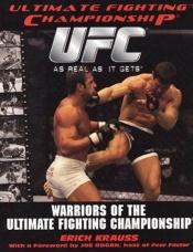 book cover of Warriors Of The Ultimate Fighting Championship by Erich Krauss