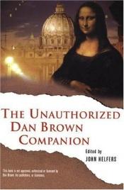 book cover of The Unauthorized Dan Brown Companion by John Helfers