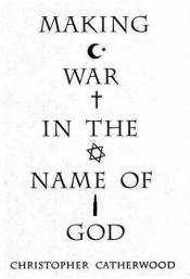 book cover of Making War in the Name of God by Christopher Catherwood