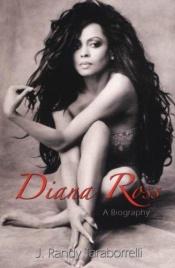 book cover of Diana Ross: The Unauthorized Biography by جی. رندی تارابورلی