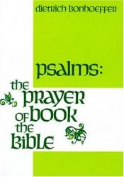 book cover of Psalms: The prayer book of the Bible by Dietrich Bonhoeffer