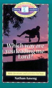 book cover of Which way are you leading me, Lord? : Bible devotions for boys by Nathan Aaseng