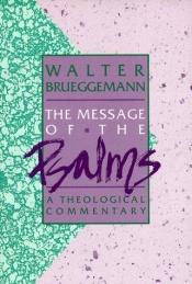 book cover of The message of the Psalms by Walter Brueggemann