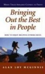 book cover of Bringing Out the Best in People by Alan Loy McGinnis