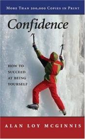 book cover of Confidence, how to succeed at being yourself by Alan Loy McGinnis