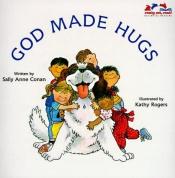 book cover of God Made Hugs (Ready, Set, Read! Beginning Readers) by Sally Anne Conan