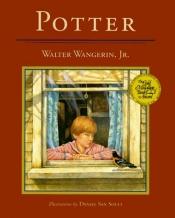 book cover of Potter Come Fly to the First of the Earth by Walter Wangerin