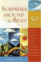 book cover of Surprises around the Bend: 50 Adventurous Walkers by Richard A. Hasler