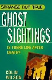 book cover of Ghost Sightings by Colin Wilson