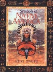 book cover of Symbols of Native America by Heike Owusu