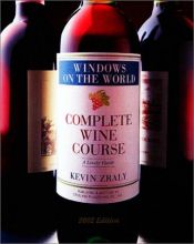 book cover of Windows on the World Wine Course: 2002 Edition: A Lively Guide by Kevin Zraly