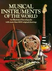 book cover of Musical instruments of the world: An illustrated encyclopedia by The Diagram Group