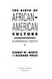 book cover of The birth of African-American culture by Sidney Mintz