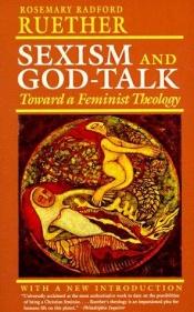 book cover of Sexism And God-talk: Toward a Feminist Theology by Rosemary Radford Ruether