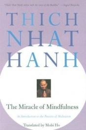 book cover of The Miracle of Mindfulness by Thich Nhat Hanh