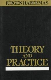book cover of Theory and practice by Jürgen Habermas