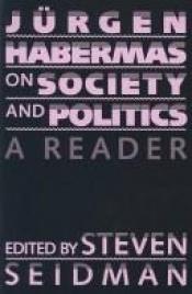 book cover of Jürgen Habermas on society and politics by Jürgen Habermas
