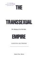 book cover of The Transsexual Empire by Janice Raymond