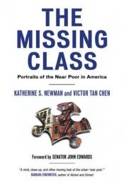 book cover of The missing class : portraits of the near poor in America by Katherine S. Newman