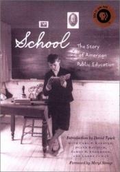 book cover of School, the story of American public education by Various Contributors