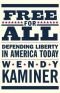 Free For All: Defending Liberty in America Today