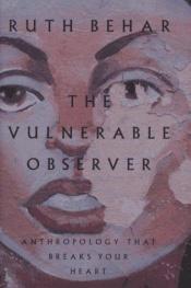 book cover of The vulnerable observer by Ruth Behar