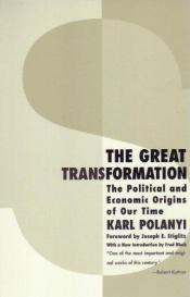 book cover of The Great Transformation: The Political and Economic Origins of Our Time by Karl Polanyi