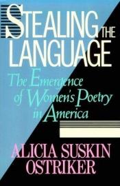 book cover of Stealing the Language by Alicia Suskin Ostriker