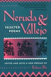 book cover of Neruda and Vallejo: selected poems by Robert Bly