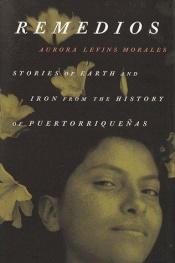 book cover of REMEDIOS CL by Aurora Levins Morales