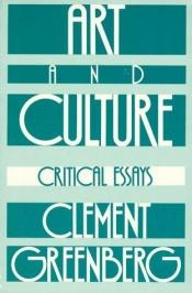 book cover of Art and culture : critical essays by Clement Greenberg