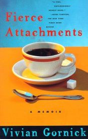 book cover of Fierce Attachments by Vivian Gornick