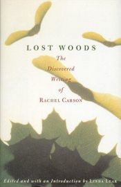 book cover of Lost Woods: The Discovered Writing of Rachel Carson by Rachel Louise Carson