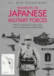 book cover of Handbook on Japanese Military Forces by Historical Division U.S. War Department