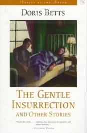 book cover of The gentle insurrection and other stories by Doris Betts