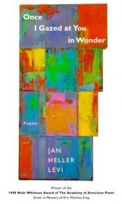 book cover of Once I gazed at you in wonder by Jan Heller Levi