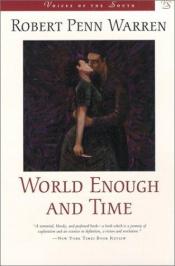 book cover of World Enough and Time by Robert Penn Warren