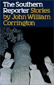 book cover of The southern reporter by John William Corrington