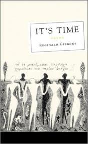book cover of It's time by Reginald Gibbons