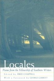 book cover of Locales: Poems from the Fellowship of Southern Writers by Fred Chappell