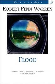 book cover of Flood: A Romance of Our Time by Робърт Пен Уорън