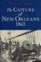 The Capture Of New Orleans, 1862