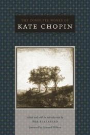 book cover of The Complete Works of Kate Chopin (Southern Literary Studies) by Kate Chopin