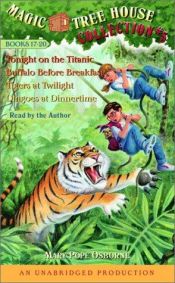 book cover of Magic Tree House Set 17-20 (Tonight on the Titanic, Buffalo Before Breakfast, Tigers at Twilight, Dingoes at Dinnertime) by Mary Pope Osborne