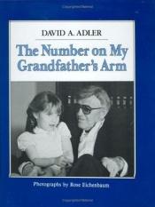 book cover of The number on my grandfather's arm by David A. Adler