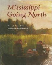 book cover of Mississippi Going North by Sanna Anderson Baker