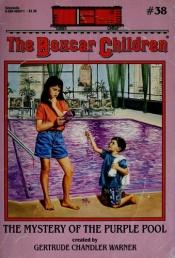 book cover of The Boxcar Children 038: The Mystery of the Purple Pool by Gertrude Chandler Warner
