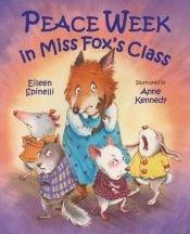 book cover of Peace Week in Miss Fox's class by Eileen Spinelli