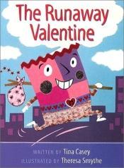 book cover of The runaway valentine by Tina Casey
