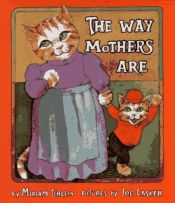 book cover of The way mothers are by Miriam Schlein
